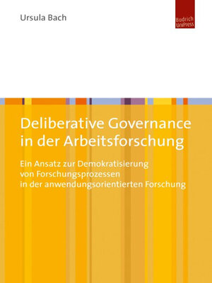 cover image of Deliberative Governance in der Arbeitsforschung